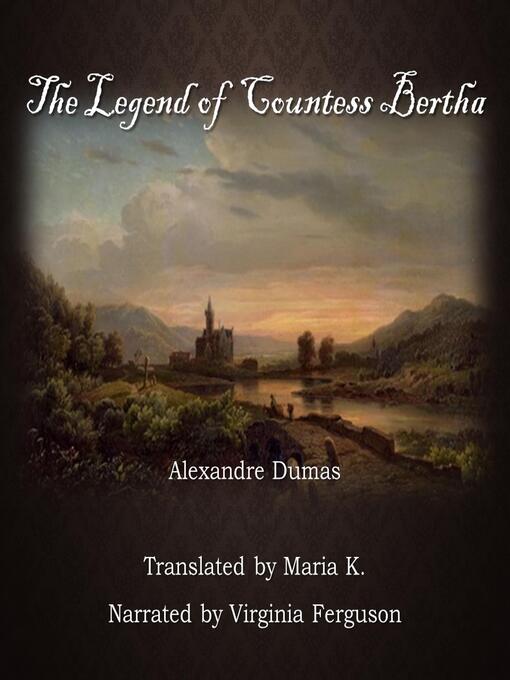 Title details for The Legend of Countess Bertha by Alexandre Dumas - Wait list